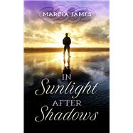 In Sunlight After Shadows by James, Marcia, 9798350908992