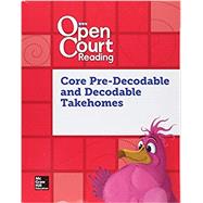 Open Court Reading, Core PreDecodable and Decodable 4-color Takehome, Grade K by McGraw Hill, 9780076718993
