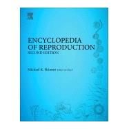 Encyclopedia of Reproduction by Skinner, Michael K.; Jegou, Bernard; Skinner, Michael K.; Simon, Carlos; Niederberger, Craig, 9780128118993