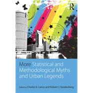 More Statistical and Methodological Myths and Urban Legends by Lance; Charles E., 9780415838993