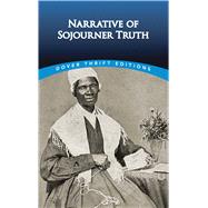 Narrative of Sojourner Truth by Truth, Sojourner, 9780486298993