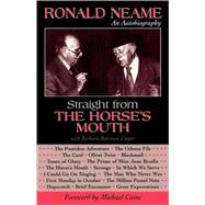 Straight from the Horse's Mouth Ronald Neame, an Autobiography by Neame, Ronald; Cooper, with Barbara Roisman; Caine, Michael, 9780810848993