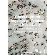 Cross-Cultural Aspects of Tourism and Hospitality by Erdogan Koc, 9781032988993