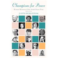Champions for Peace Women Winners of the Nobel Peace Prize by Stiehm, Judith Hicks, 9781538118993