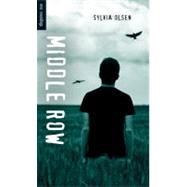 Middle Row by Olsen, Sylvia, 9781551438993