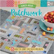 Lunch-hour Patchwork by Patchwork Place, 9781604688993