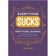Everything Sucks by Reese, Tiffany, 9781641528993