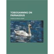 Toboganning on Parnassus by Adams, Franklin P., 9780217138994