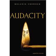 Audacity by Crowder, Melanie, 9780399168994