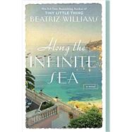 Along the Infinite Sea by Williams, Beatriz, 9780425278994