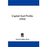 Capital and Profits by Reid, David Collins, 9781104628994
