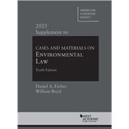 Cases and Materials on Environmental Law, 10th, 2022 Supplement(American Casebook Series) by Farber, Daniel A.; Boyd, William, 9781636598994