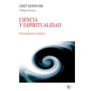 Ciencia y espiritualidad Una integracin cuntica by Goswami, Amit; Goswami, Maggie, 9788472458994