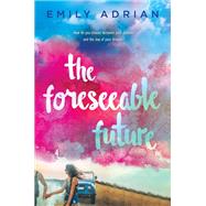The Foreseeable Future by Adrian, Emily, 9780399538995