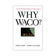Why Waco? by Tabor, James D., 9780520208995
