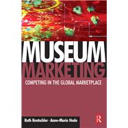 Museum Marketing by Rentschler,Ruth, 9781138138995