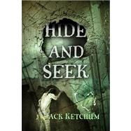 Hide and Seek by Ketchum, Jack, 9781887368995