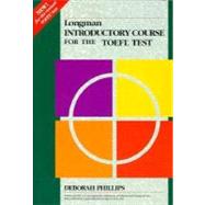 Longman Introductory Course for the Toefl Test by PHILLIPS D, 9780201898996