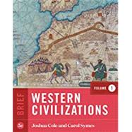 Western Civilizations (Brief Fifth Edition) (Vol. Volume 1) Looseleaf by Cole, Joshua; Symes, Carol, 9780393418996