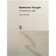 Bakhtinian Thought:Intro Read by Dentith,Simon, 9780415118996