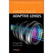Introduction to Adaptive Lenses by Ren, Hongwen; Wu, Shin-Tson, 9781118018996