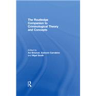 The Routledge Companion to Criminological Theory and Concepts by Brisman; Avi, 9781138818996