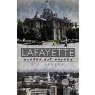 Lafayette Murder +  Mayhem by Madden, W. C., 9781596298996
