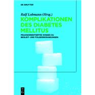 Komplikationen Des Diabetes Mellitus by Lobmann, Ralf, 9783110588996