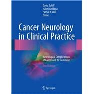 Cancer Neurology in Clinical Practice by Schiff, David; Arrillaga, Isabel; Wen, Patrick Y., 9783319578996