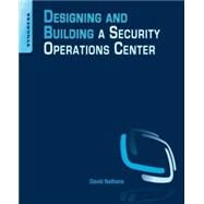 Designing and Building Security Operations Center by Nathans, 9780128008997