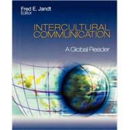 Intercultural Communication : A Global Reader by Fred E. Jandt, 9780761928997