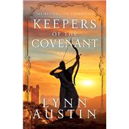 Keepers of the Covenant by Austin, Lynn, 9780764208997