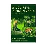 Wildlife of Pennsylvania and the Northeast by Fergus, Charles; Hansen, Amelia, 9780811728997