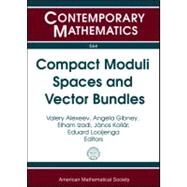 Compact Moduli Spaces and Vector Bundles by Alexeev, Valery; Gibney, Angela; Izadi, Elham; Kollar, Janos; Looijenga, Eduard, 9780821868997