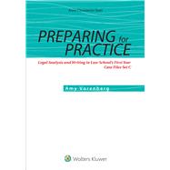 Preparing for Practice Legal Analysis and Writing in Law School's First Year: Case Files Set C by Vorenberg, Amy, 9781454858997