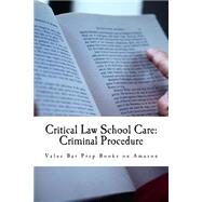 Critical Law School Care Criminal Procedure by Value Bar Prep, 9781499648997
