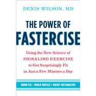 The Power of Fastercise by Wilson, Denis, 9781603588997