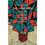 The Long Term by Kim, Alice; Meiners, Erica R.; Petty, Audrey; Petty, Jill; Richie, Beth E., 9781608468997