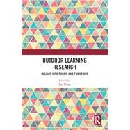 Outdoor Learning Research: Insight into forms and functions by Waite; Sue, 9781138348998