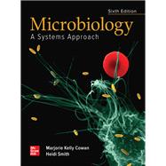 Microbiology: A Systems Approach [Rental Edition] by Marjorie Kelly Cowan, 9781260258998
