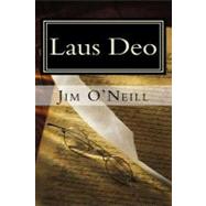 Laus Deo by O'neill, Jim P., 9781470068998