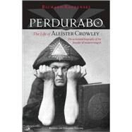 Perdurabo, Revised and Expanded Edition by Kaczynski, Richard, 9781556438998