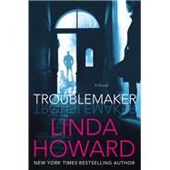TROUBLEMAKER                MM by HOWARD LINDA, 9780062418999
