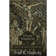 Divine Simplicity by Hinlicky, Paul R., 9780801048999