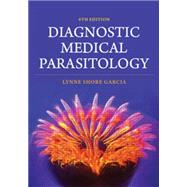 Diagnostic Medical Parasitology by Garcia, Lynne S., 9781555818999