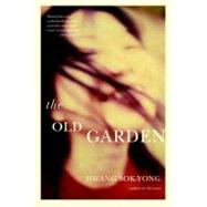 The Old Garden by SOK-YONG, HWANGOH, JAY, 9781583228999