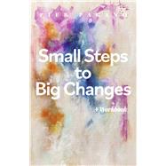 Small Steps to Big Changes A Workbook by Pagano, Pier; Higgins, Stacy, 9781667858999
