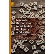 Research Methods for Social Justice and Equity in Education by Strunk, Kamden K.; Locke, Leslie Ann, 9783030058999