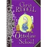 Ottoline Goes to School by Riddell, Chris, 9780061449000