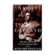 Aaron Copland by Pollack, Howard, 9780252069000